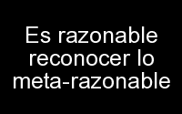 Es razonable reconocer lo meta-razonable