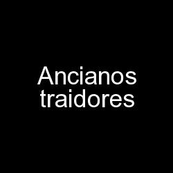 Ancianos Traidores