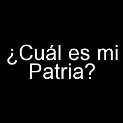 ¿Cuál es mi Patria?