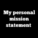 My personal mission statement