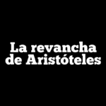 La revancha de Aristóteles